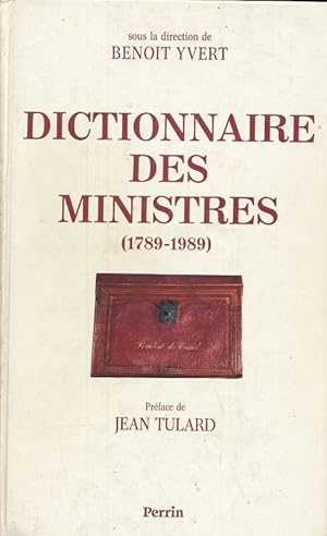 Seller image for Dictionnaire des ministres de 1789  1989 for sale by LIBRAIRIE GIL-ARTGIL SARL