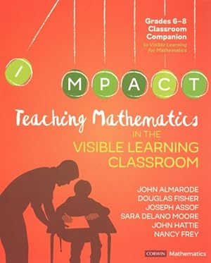 Seller image for Teaching Mathematics in the Visible Learning Classroom, Grades 6-8 for sale by GreatBookPrices