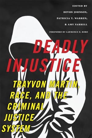 Bild des Verkufers fr Deadly Injustice : Trayvon Martin, Race, and the Criminal Justice System zum Verkauf von GreatBookPrices