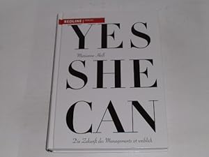 Bild des Verkufers fr Yes she can. Die Zukunft des Managements ist weiblich. zum Verkauf von Der-Philo-soph