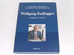 Seller image for Wolfgang Radlegger. Ein Mitgestalter seiner Zeit. for sale by Der-Philo-soph