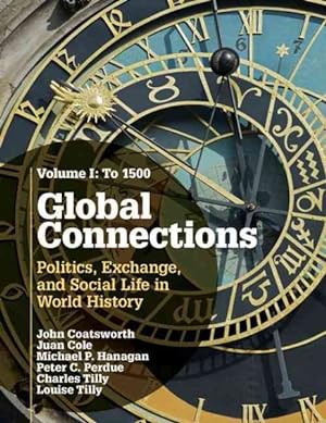 Bild des Verkufers fr Global Connections : Politics, Exchange, and Social Life in World History zum Verkauf von GreatBookPrices