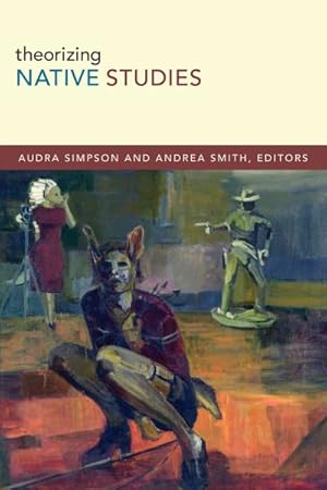 Immagine del venditore per Theorizing Native Studies venduto da GreatBookPrices