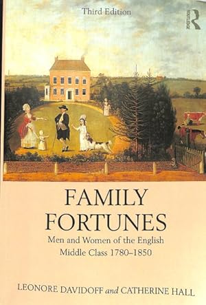 Bild des Verkufers fr Family Fortunes : Men and Women of the English Middle Class 1780?1850 zum Verkauf von GreatBookPrices