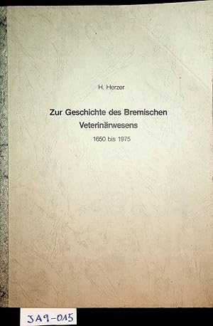 Zur Geschichte des Bremischen Veterinärwesens : 1650 bis 1975 hrsg. von Gerhard Knoll (=Veröffent...