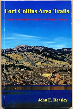 Immagine del venditore per Fort Collins Area Trails: A Guide to Trails within 25 Miles of Fort Collins, Colorado venduto da Paradox Books USA