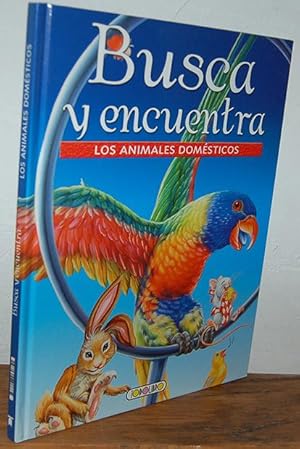 Imagen del vendedor de BUSCA Y ENCUENTRA. Los animales domsticos a la venta por EL RINCN ESCRITO