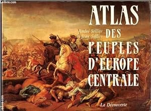 Bild des Verkufers fr Atlas des peuples d'Europe Centrale zum Verkauf von Le-Livre