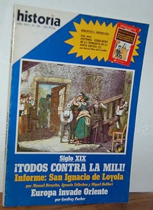 Seller image for Historia 16, N 191 SIGLO XIX. / TODOS CONTRA LA MILI./ Informe: San Ignacio de Loyola/ Europa invade Oriente. Ao XVI for sale by EL RINCN ESCRITO