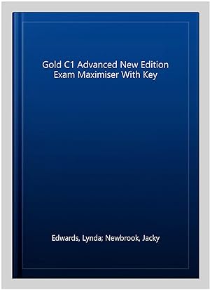 Immagine del venditore per Gold C1 Advanced New Edition Exam Maximiser With Key venduto da GreatBookPrices