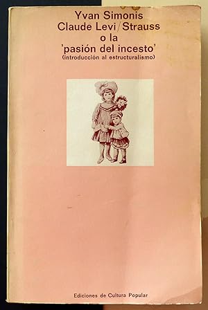 Imagen del vendedor de Claude Levi Strauss o "la pasin del incesto". (Introduccin al estructuralismo). a la venta por Il Tuffatore