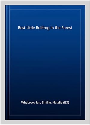 Image du vendeur pour Best Little Bullfrog in the Forest mis en vente par GreatBookPrices