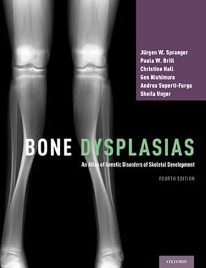 Immagine del venditore per Bone Dysplasias : An Atlas of Genetic Disorders of Skeletal Development venduto da GreatBookPrices