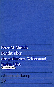 Seller image for Bericht ber den politischen Widerstand in den USA for sale by Versandbuchhandlung Kisch & Co.