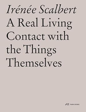 Imagen del vendedor de Real Living Contact With the Things Themselves : Essays on Architecture a la venta por GreatBookPrices