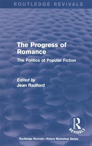 Seller image for Progress of Romance : The Politics of Popular Fiction for sale by GreatBookPrices