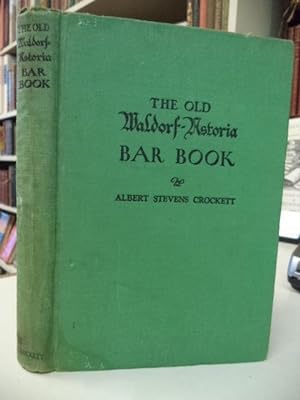 The Old Waldorf Astoria Bar Book with amendments due to repeal of the XVIIIth