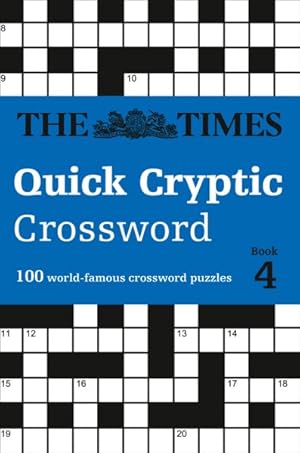 Seller image for Times Quick Cryptic Crossword Book 4 : 100 World-famous Crossword Puzzles for sale by GreatBookPrices