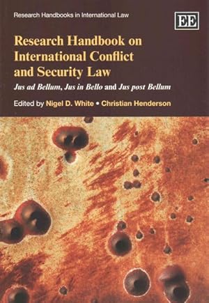 Image du vendeur pour Research Handbook on International Conflict and Security Law : Jus Ad Bellum, Jus in Bello, and Jus Post Bellum mis en vente par GreatBookPrices