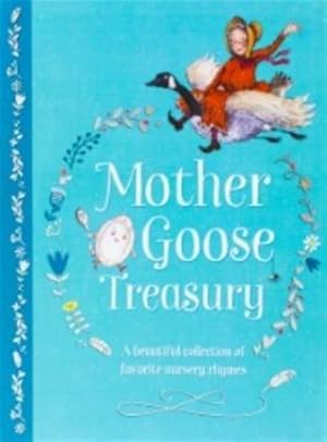 Imagen del vendedor de Mother Goose Treasury : A Beautiful Collection of Favorite Nursery Rhymes a la venta por GreatBookPrices