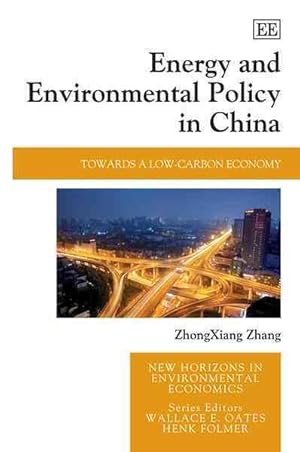 Immagine del venditore per Energy and Environmental Policy in China : Towards a Low-carbon Economy venduto da GreatBookPrices