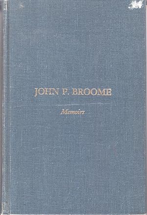 Immagine del venditore per John P. Broome: Memoirs venduto da The Kelmscott Bookshop, ABAA