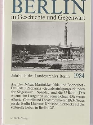 Berlin in Geschichte und Gegenwart. Jahrbuch des Landesarchivs Berlin 1984.