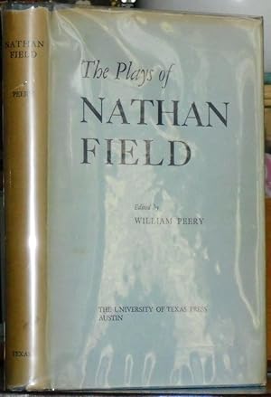 Bild des Verkufers fr The Plays of Nathan Field. Edited from the Original Quartos with Introductions and Notes by William Peery. zum Verkauf von James Hawkes