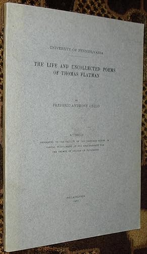 The Life and Uncollected Poems of Thomas Flatman.