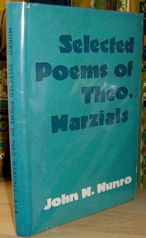 Selected Poems of Theo. Marzials. [Edited by] John M. Munro.