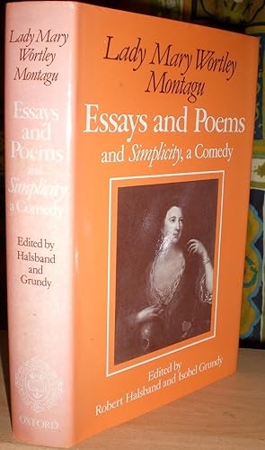 Bild des Verkufers fr Essays & Poems and Simplicity, a comedy. Edited by Robert Halsband & Isobel Grundy. zum Verkauf von James Hawkes