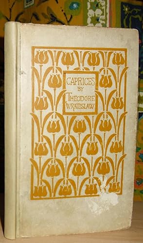 Caprices: Poems by Theodore Wratislaw.
