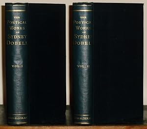 The Poetical Works of Sydney Dobell. With Introductory Note and Memoir by John Nichol.