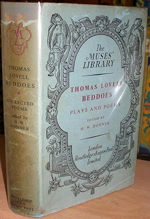 Image du vendeur pour Plays and Poems of Thomas Lovell Beddoes. Edited with an introduction by H.W. Donner. [The Muses' Library]. mis en vente par James Hawkes