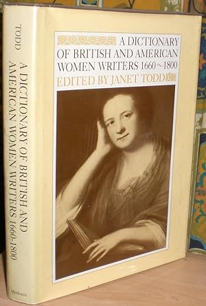 A Dictionary of British and American Women Writers, 1660-1800. [Hardcover].