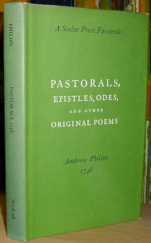 Seller image for Pastorals, Epistles, Odes, and other Original Poems: A Scolar Press Facsimile (1748). for sale by James Hawkes