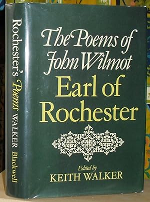 The Poems of John Wilmot, Earl of Rochester. Edited by Keith Walker.