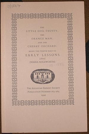 The Little Dog Trusty; The Orange Man; and The Cherry Orchard: Being the Tenth Part of Early Less...