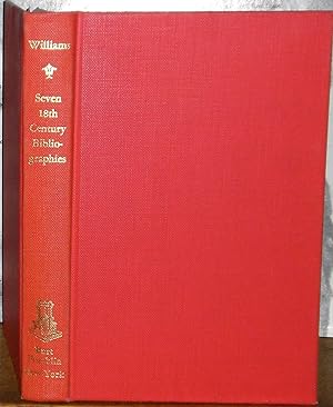 Seven XVIIIth Century Bibliographies: John Armstrong, William Shenstone, Mark Akenside, William C...