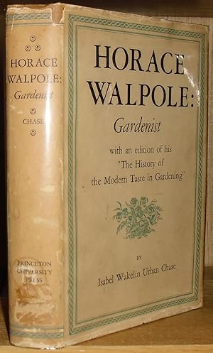 Horace Walpole: Gardenist. An Edition of Walpole's The History of the Modern Taste in Gardening w...