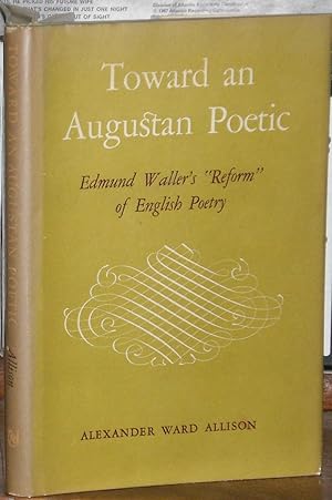 Seller image for Toward an Augustan Poetic: Edmund Waller's "Reform" of English Poetry for sale by James Hawkes