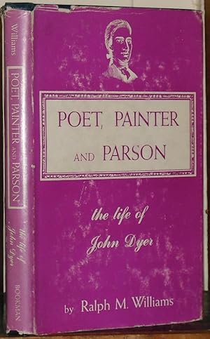 Poet, Painter and Parson: The Life of John Dyer.