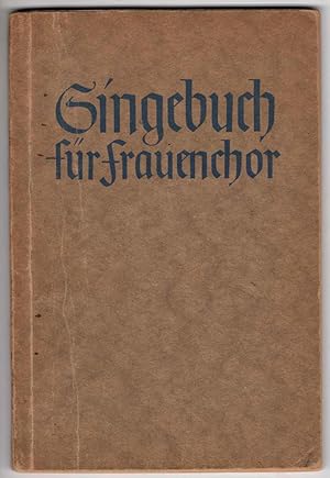 Seller image for Singebuch Fur Frauenchor for sale by Recycled Books & Music