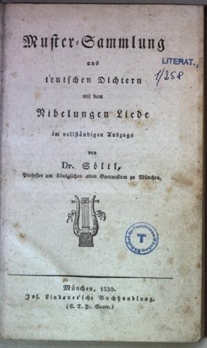 Muster-Sammlung aus teutschen Dichtern mit dem Nibelungen Liede im vollständigen Auszuge.