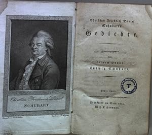 Christian Friedrich Daniel Schubart's Gedichte: ERSTER THEIL. Herausgegeben von seinem Sohne Ludw...