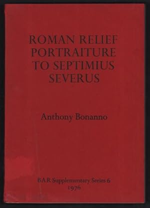 Roman Relief Portraiture to Septimius Severus