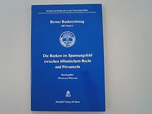 Seller image for Die Banken im Spannungsfeld zwischen ffentlichem Recht und Privatrecht. (Berner Bankrechtstag). for sale by Antiquariat Bookfarm