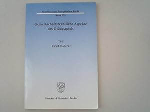 Seller image for Gemeinschaftsrechtliche Aspekte des Glcksspiels. (Schriften zum Europischen Recht, Band 129). for sale by Antiquariat Bookfarm