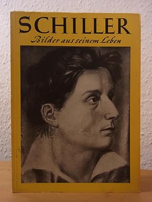 Seller image for Schiller. Bilder aus seinem Leben for sale by Antiquariat Weber