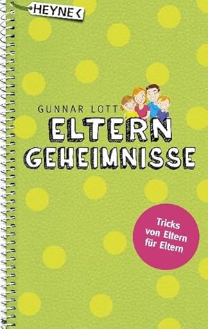 Bild des Verkufers fr Elterngeheimnisse: Tricks von Eltern fr Eltern zum Verkauf von Gerald Wollermann